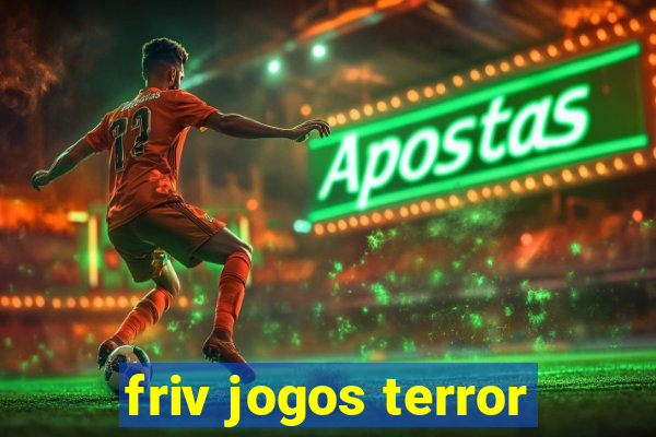 friv jogos terror